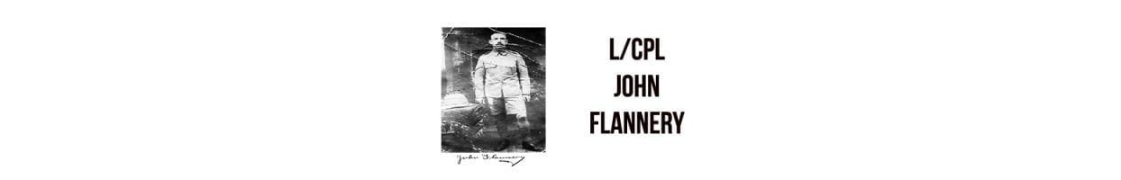 L/ Corporal John Flannery – 1885 –  1961
