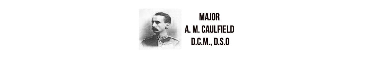 Major A. M. Caulfield, D.C.M., D.S.O. 1858-1915